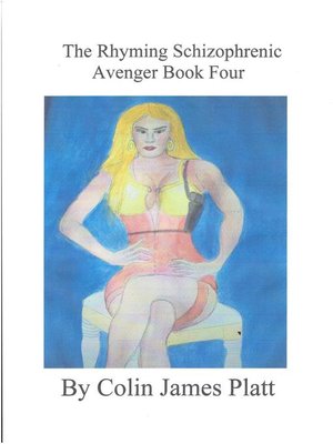 cover image of The Rhyming Schizophrenic Avenger Book Four